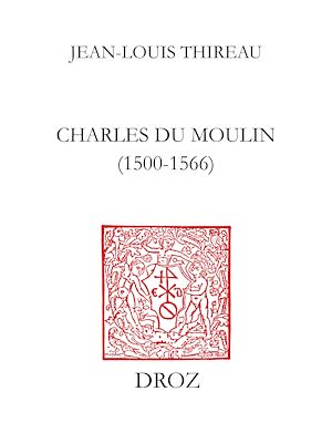 Téléchargez le livre :  Charles Du Moulin (1500-1566)
