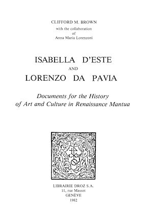 Téléchargez le livre :  Isabella d'Este and Lorenzo da Pavia : Documents for the History of Art and Culture in Renaissance Mantua