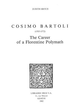 Téléchargez le livre :  Cosimo Bartoli (1503-1572) : the Career of a Florentine Polymath