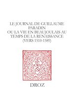 Télécharger le livre :  Le Journal de Guillaume Paradin ou la Vie en Beaujolais au temps de la Renaissance (vers 1510-1589)