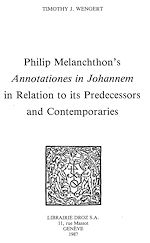 Télécharger le livre :  Philip Melanchthon's "Annotationes in Johannem" in Relation to its Predecessors and Contemporaries
