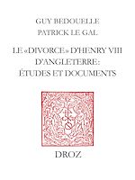 Télécharger le livre :  Le «divorce» d'Henry VIII d'Angleterre : études et documents