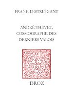 Télécharger le livre :  André Thevet, cosmographe des derniers Valois