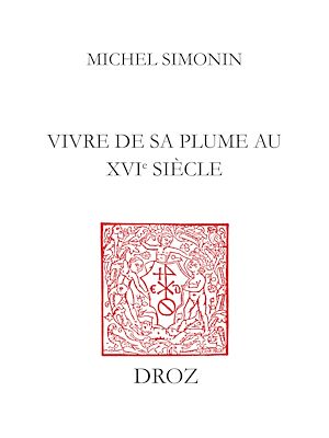 Téléchargez le livre :  Vivre de sa plume au XVIe siècle