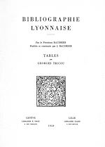 Télécharger le livre :  Bibliographie lyonnaise par le président Baudrier : tables