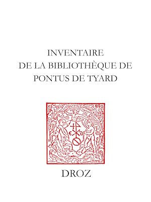 Téléchargez le livre :  Inventaire de la bibliothèque de Pontus de Tyard