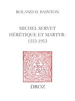 Télécharger le livre :  Michel Servet hérétique et martyr : 1553-1953