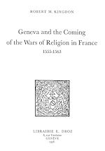Télécharger le livre :  Geneva and the Coming of the Wars of Religion in France : 1555-1563