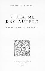 Télécharger le livre :  Guillaume des Autelz. A study of his life and works