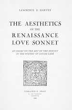 Télécharger le livre :  The Aesthetics of the Renaissance Love Sonnet : an essay on the art of the sonnet in the poetry of Louise Labé