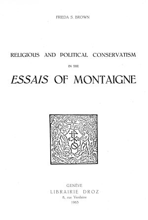 Téléchargez le livre :  Religious and political conservatism in the “ Essais ” of Montaigne