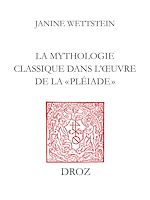 Télécharger le livre :  La mythologie classique dans l'œuvre de la «Pléiade»