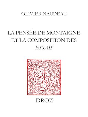 Téléchargez le livre :  La Pensée de Montaigne et la composition des "Essais"
