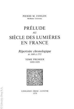 Téléchargez le livre :  Prélude au Siècle des Lumières en France : répertoire chronologique de 1680 à 1715. Tome I, 1680-1691