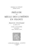 Télécharger le livre :  Prélude au siècle des Lumières en France : répertoire chronologique de 1680 à 1715. Tome V, Supplément : Index - première partie