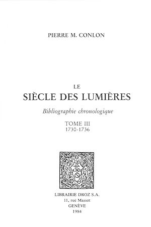 Téléchargez le livre :  Le Siècle des Lumières : bibliographie chronologique. T. III, 1730-1736