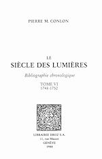 Télécharger le livre :  Le Siècle des Lumières : bibliographie chronologique. T. VI, 1748-1752