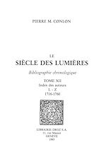 Télécharger le livre :  Le Siècle des Lumières : bibliographie chronologique. T. XII, Index des auteurs L-Z : 1716-1760