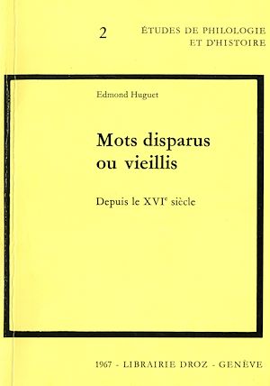 Téléchargez le livre :  Mots disparus ou vieillis depuis le XVIe siècle