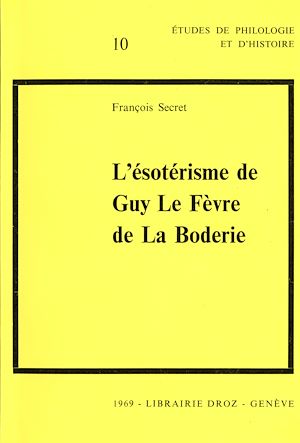 Téléchargez le livre :  L'Ésotérisme de Guy Le Fèvre de La Boderie