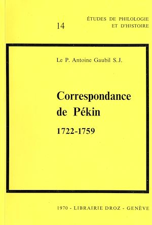 Téléchargez le livre :  Correspondance de Pékin : 1722-1759 / Préface par Paul Demiéville