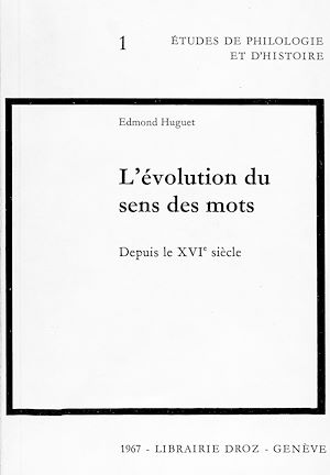 Téléchargez le livre :  L'Evolution du sens des mots depuis le XVIe siècle