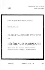 Télécharger le livre :  Comment transcrire et interpréter les références juridiques contenues dans les ouvrages du 16e siècle