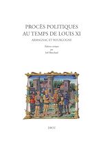 Télécharger le livre :  Procès politiques au temps de Louis XI