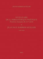 Télécharger le livre :  Inventaire de la bibliothèque poétique d'auteurs français du XVIe siècle de Jean Paul Barbier-Mueller (1549-1630)
