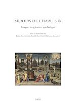 Télécharger le livre :  Miroirs de Charles IX