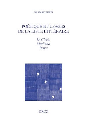 Téléchargez le livre :  Poétique et usages de la liste littéraire