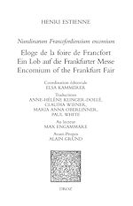Télécharger le livre :  Nundinarum Francofordiensium encomium. Eloge de la foire de Francfort. Ein Lob auf die Frankfurter Messe. Encomium of the Frankfurt Fair