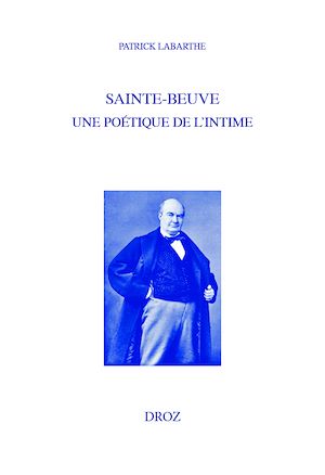 Téléchargez le livre :  Sainte-Beuve, une poétique de l'intime