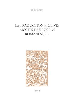 Téléchargez le livre :  La traduction fictive : motifs d'un topos romanesque