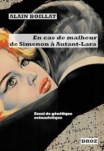 Télécharger le livre :  En cas de malheur, de Simenon à Autant-Lara (1956-1958)