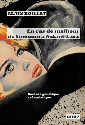 Téléchargez le livre :  En cas de malheur, de Simenon à Autant-Lara (1956-1958)