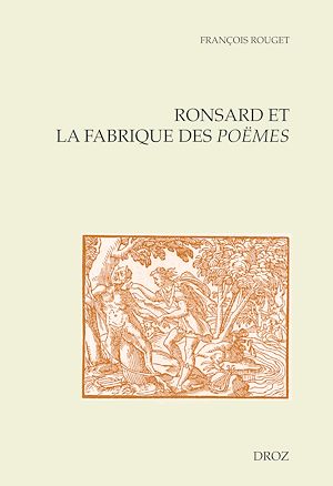 Téléchargez le livre :  Ronsard et la fabrique des Poëmes
