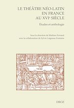 Télécharger le livre :  Le théâtre néo-latin en France au XVIe siècle