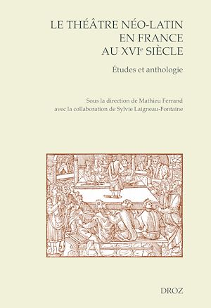 Téléchargez le livre :  Le théâtre néo-latin en France au XVIe siècle
