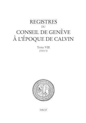 Téléchargez le livre :  Registres du Conseil de Genève à l'époque de Calvin