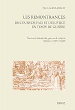 Télécharger le livre :  Les remontrances. Discours de paix et de justice en temps de guerre