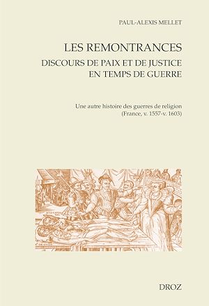 Téléchargez le livre :  Les remontrances. Discours de paix et de justice en temps de guerre