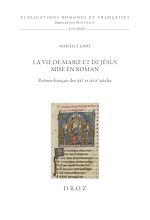 Télécharger le livre :  La vie de Marie et de Jésus mise en roman