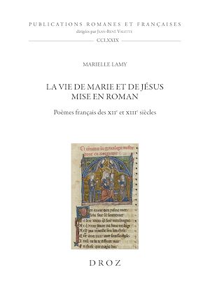 Téléchargez le livre :  La vie de Marie et de Jésus mise en roman