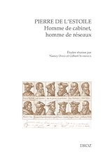 Télécharger le livre :  Pierre de L'Estoile, homme de cabinet, homme de réseaux