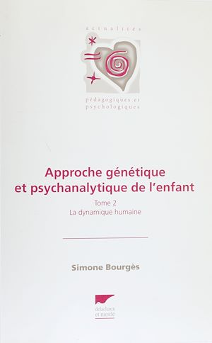 Téléchargez le livre :  Approche génétique et psychanalytique de l'enfant (2)