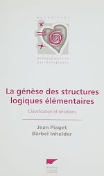Télécharger le livre :  La Genèse des structures logiques élémentaires