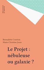 Télécharger le livre :  Le Projet : nébuleuse ou galaxie ?