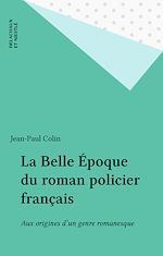 Télécharger le livre :  La Belle Époque du roman policier français