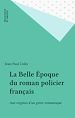 Télécharger le livre :  La Belle Époque du roman policier français